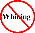 No Whining